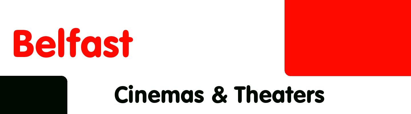 Best cinemas & theaters in Belfast - Rating & Reviews